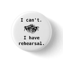 drama, I can't, I have rehearsal -... - Customized buttons