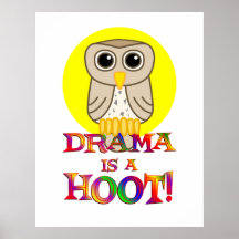 Drama is a Hoot Poster