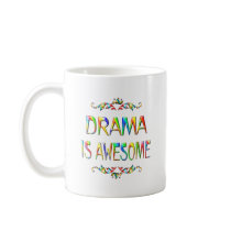 Drama is Awesome mugs