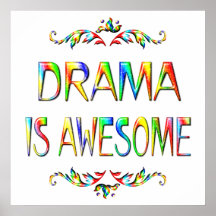 Drama is Awesome Poster