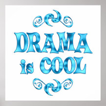 Drama is Cool Poster