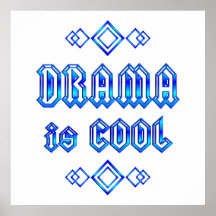 Drama Is Cool Posters