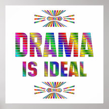 Drama is Ideal Posters