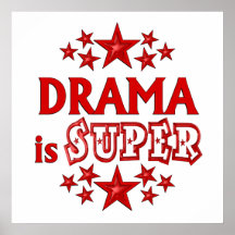 Drama is Super Posters
