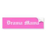 Drama Mama Bumper Sticker