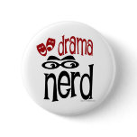 Drama Nerd Pinback Buttons
