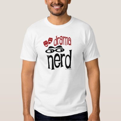 Drama Nerd Tee Shirt