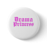 Drama Princess Pinback Buttons