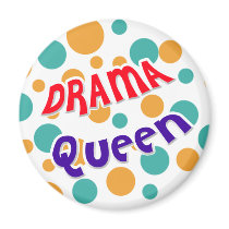 Drama Queen Magnet by school_supplies Drama Queen Magnet