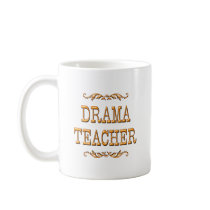 Drama Teacher Coffee Mug