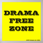 Drama Free Zone warning sign Poster | Zazzle