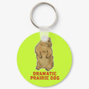 Dramatic Prairie Dog keychains