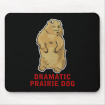 Dramatic Prairie Dog Mouse Mats