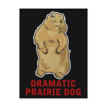 Dramatic Prairie Dog postcards by jamierushad Dramatic Prairie Dog postcards