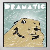dramatic prairie dog posters