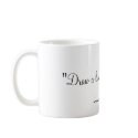 "Draw a line. Live above it." mugs by Factfanatic "Draw a line. Live above it." mugs