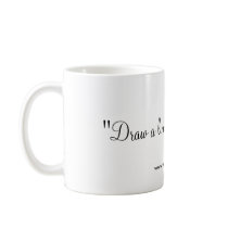 "Draw a line. Live above it." mugs