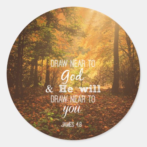 Draw Near to God Bible Verse Classic Round Sticker | Zazzle