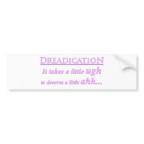 Dreadication - Ugh Bumper Sticker