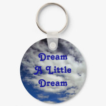 Dream A Little Dream Key Chain keychains