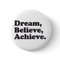 Dream Believe Achieve Button