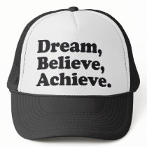 Dream Believe Achieve Hat