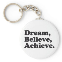 Dream Believe Achieve Keychain