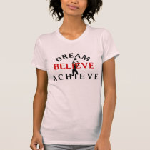 Dream Believe Achieve Lady Volleyball T-Shirt