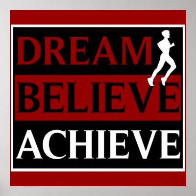 Dream Believe Achieve Running Poster