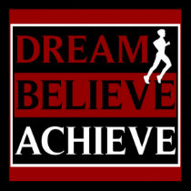 Dream Believe Achieve Running Poster posters