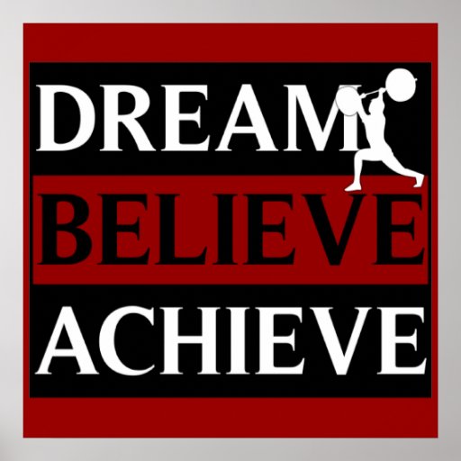 Dream Believe Achieve Weightlifting Poster Zazzle