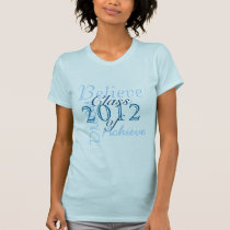 Dream & Believe Class of Graduation Blue T-Shirt