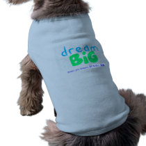 Dream Big - Blue Pet Tshirt
