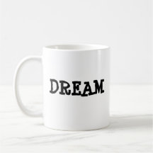 Dream Big Coffee Mugs
