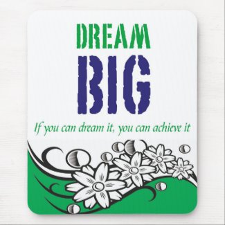 Dream big Motivational messages mousepads mousepad