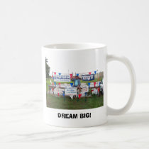 DREAM BIG! Mugs by mikey59tx DREAM BIG! Mugs