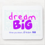 Dream Big - Pink Mouse Pads