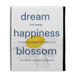 Dream, Happiness, Blossom iPad Cases