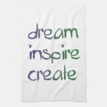 Dream, Inspire, Create Hand Towels Dream, Inspire, Create Hand Towels