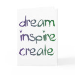 dream, inspire, create card dream, inspire, create card