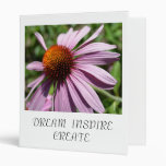 Dream, Inspire, Create Echinacea Binder