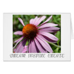 Dream, Inspire, Create Echinacea Card