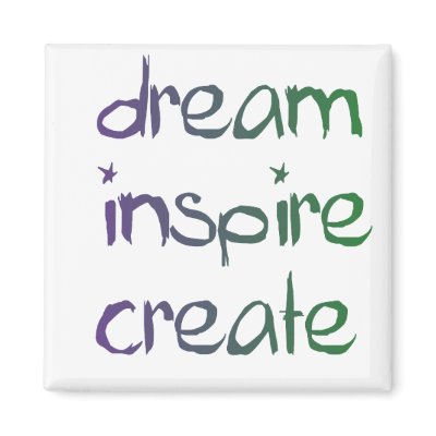 dream, inspire,create magnet by joacreations