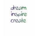 dream, inspire, create t-shirts