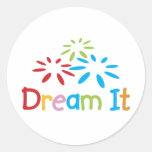 Dream It Sticker