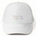 dream,love,laugh,live hats by CaringHearts dream,love,laugh,live hats
