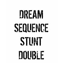 DREAM SEQUENCE STUNT DOUBLE t-shirts by ASkarsgardNet DREAM SEQUENCE STUNT DOUBLE t-shirts