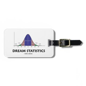 Dream Statistics (Bell Curve Humor) Travel Bag Tag