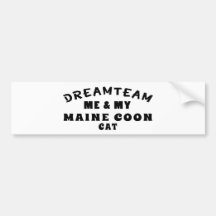 Dream Team Me And My Maine Coon Cat Bumper Stickers
