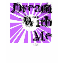 Dream With Me T-Shirt